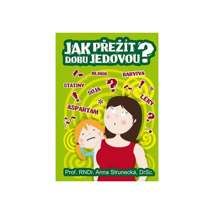 JAK PŘEŽÍT DOBU JEDOVOU?